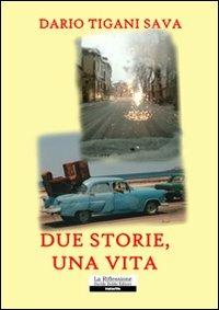 Due storie, una vita - Dario Tigani Sava - copertina