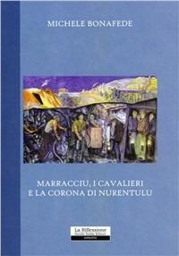 Marracciu, i cavalieri e la corona di Nurentulu - Michele Bonafede - copertina