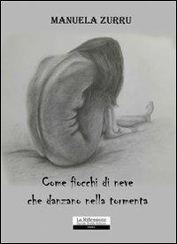 Come fiocchi di neve che danzano nella tormenta - Manuela Zurru - copertina