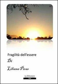 Fragilità dell'essere - Liliana Piras - copertina
