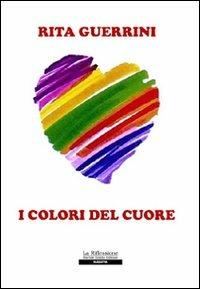 I colori del cuore - Rita Guerrini - copertina