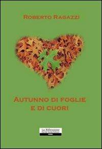 Autunno di foglie e di cuori - Roberto Ragazzi - copertina