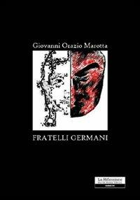 Fratelli germani - Giovanni O. Marotta - copertina