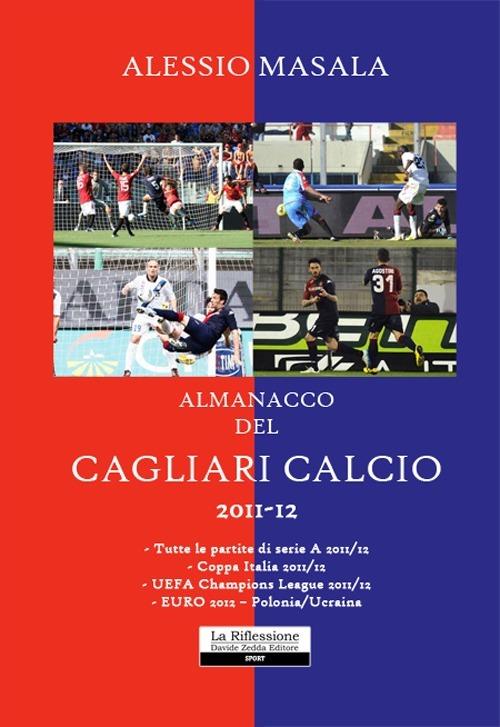 almanacco del Cagliari calcio 2011-2012 - Alessio Masala - copertina