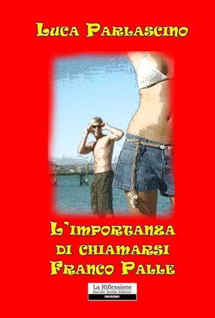 L' importanza di chiamarsi Franco Palle - Luca Parlascino - copertina