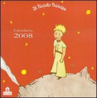 Il Piccolo Principe. Calendario 2008 - copertina