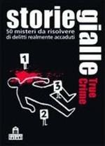 Storie gialle. True crime. 50 misteri da risolvere. Carte