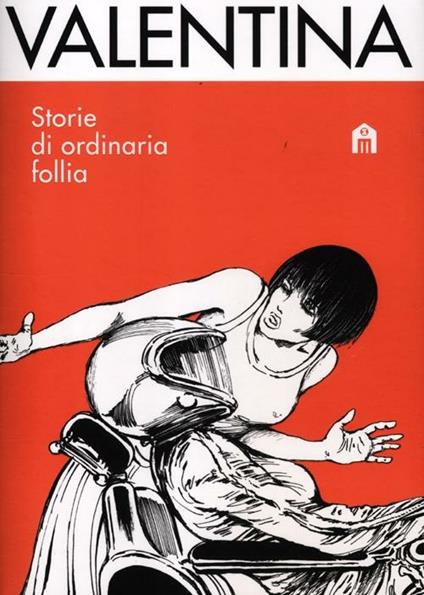 Valentina. Storie di ordinaria follia - Guido Crepax - copertina