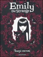 Tempi oscuri. Emily the strange. Ediz. illustrata