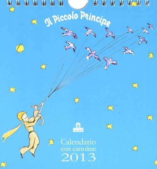 Il Piccolo Principe. Calendario con cartoline 2013 - copertina