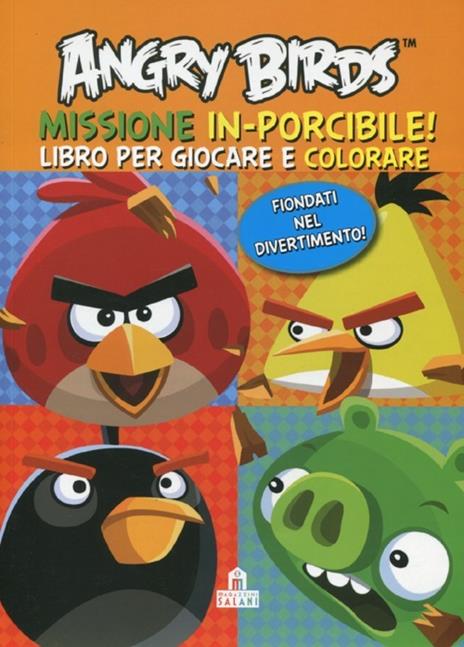 Angry birds. Mission: in-porcibile! Ediz. illustrata - copertina