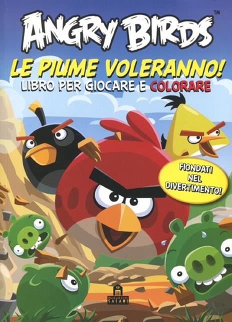 Angry birds. Le piume voleranno! Ediz. illustrata - copertina