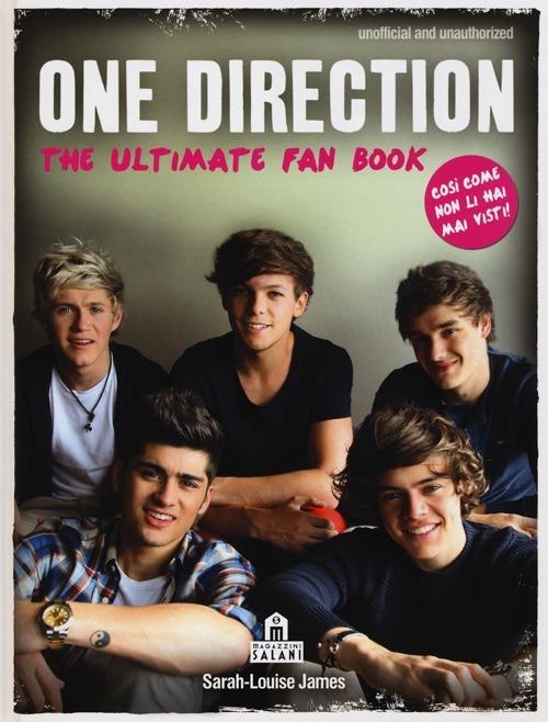 One Direction. The ultimate fan book - Sarah-Louise James - copertina
