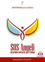 SOS angeli. Un pronto soccorso per l'anima. Con Contenuto digitale per download e accesso on line
