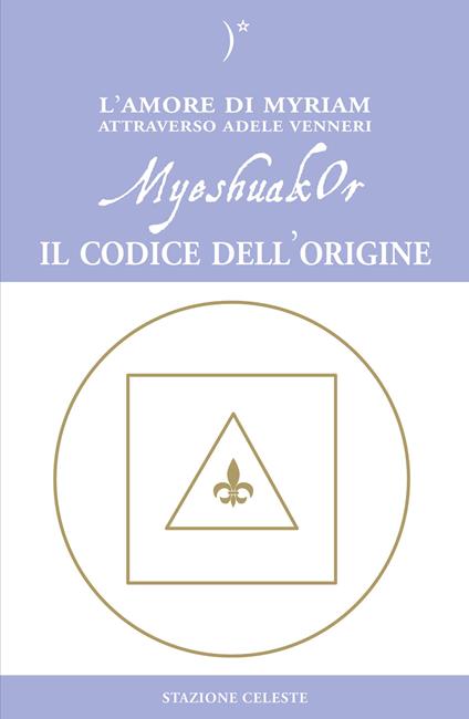 MyeshuakOr. Il codice dell'origine - Adele Venneri - copertina