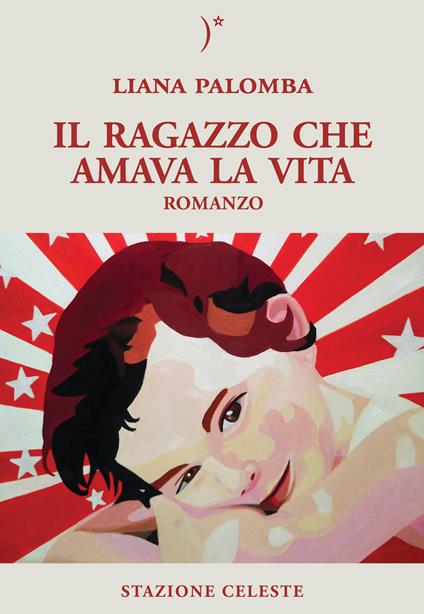 Il ragazzo che amava la vita - Liana Palomba - copertina