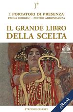 Il grande libro della scelta. I portatori di Presenza