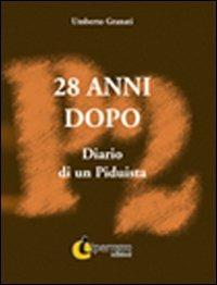 28 anni dopo. Diario di un piduista - Umberto Granati - copertina