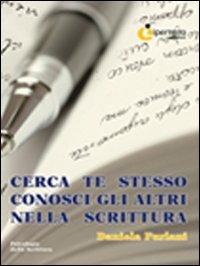 Cerca te stesso conosci gli altri nella scrittura - Daniela Furlani - copertina