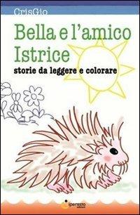 Bella e l'amico istrice - CrisGio - copertina