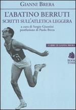 L' abatino Berruti. Scritti sull'atletica leggera