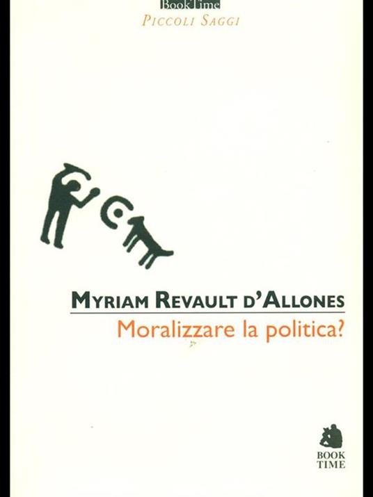 Moralizzare la politica? - Myriam Revault D'Allonnes - copertina