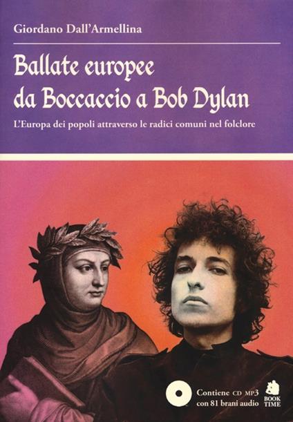 Ballate europee da Boccaccio a Bob Dylan. L' Europa dei popoli attraverso le radici comuni nel folclore. Con CD Audio - Giordano Dall'Armellina - copertina