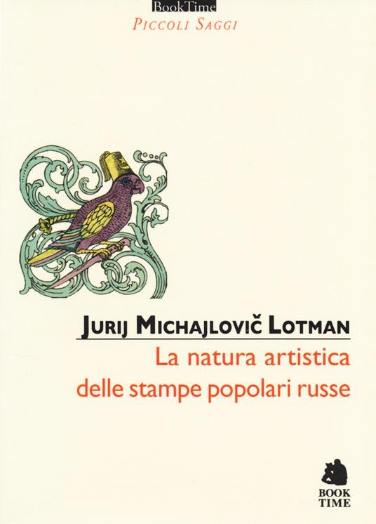 La natura artistica delle stampe popolari russe - Jurij Mihajlovic Lotman - copertina