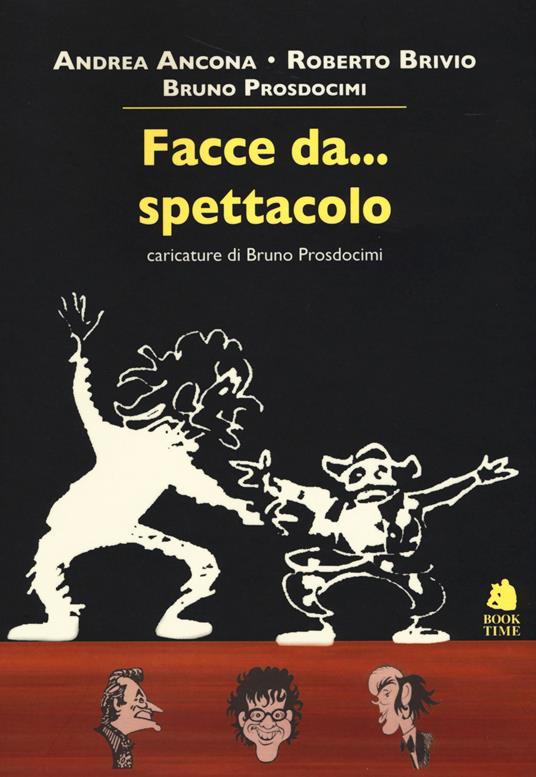 Facce da... spettacolo - Andrea Ancona,Roberto Brivio,Bruno Prosdomici - copertina