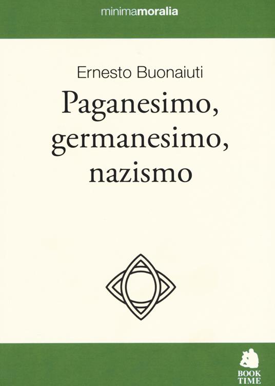 Paganesimo, germanesimo, nazismo - Ernesto Buonaiuti - copertina