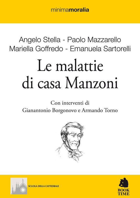 Le malattie di casa Manzoni - Angelo Stella,Paolo Mazzarello,Mariella Goffredo - copertina