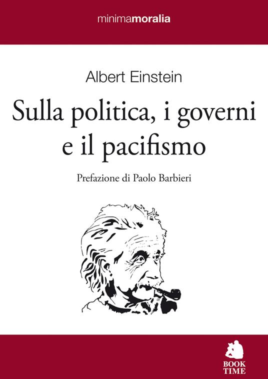 Sulla politica, i governi e il pacifismo - Albert Einstein - copertina