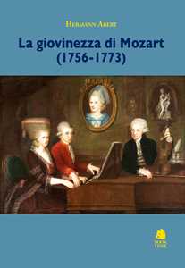Libro La giovinezza di Mozart (1756-1773) Hermann Abert