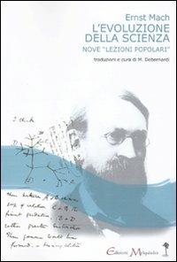 L'evoluzione della scienza. Nove «lezioni popolari» - Ernst Mach - copertina