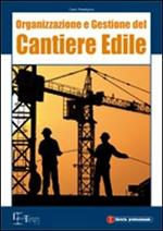 Organizzazione e gestione del cantiere edile