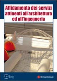 Affidamento dei servizi attinenti all'architettura ed all'ingegneria - copertina