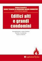 Edifici alti e grandi condomini. Assoggettabilità in base all'altezza. Esempio di grattacielo. Grandi condomini