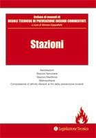 Stazioni. Aerostazioni, stazioni ferroviarie, stazioni marittime, metropolitane, compresenza di attività rilevanti ai fini della prevenzione incendi