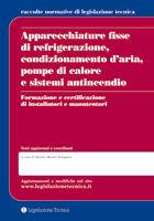 Apparecchiature fisse di refrigerazione, condizionamento d'aria, pompe di calore e sistemi antincendio. Formazione e certificazione di installatori e manutentori