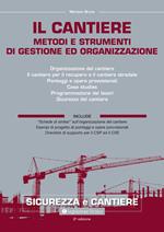 Il cantiere. Metodi e strumenti di gestione e organizzazione