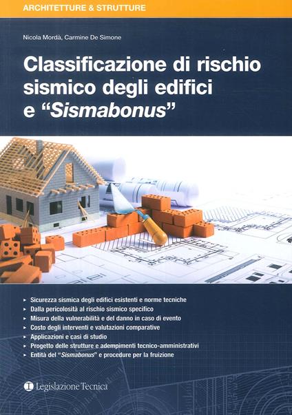 Classificazione di rischio sismico degli edifici e «Sismabonus» - Carmine De Simone,Nicola Mordà - copertina