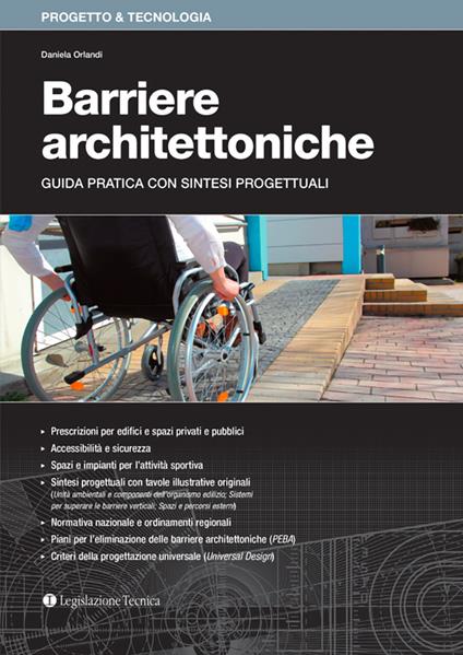 Barriere architettoniche. Guida pratica con sintesi progettuali - Daniela Orlandi - copertina