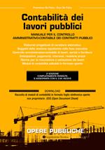 Contabilità dei lavori pubblici. Manuale per il controllo amministrativo-contabile dei contratti pubblici