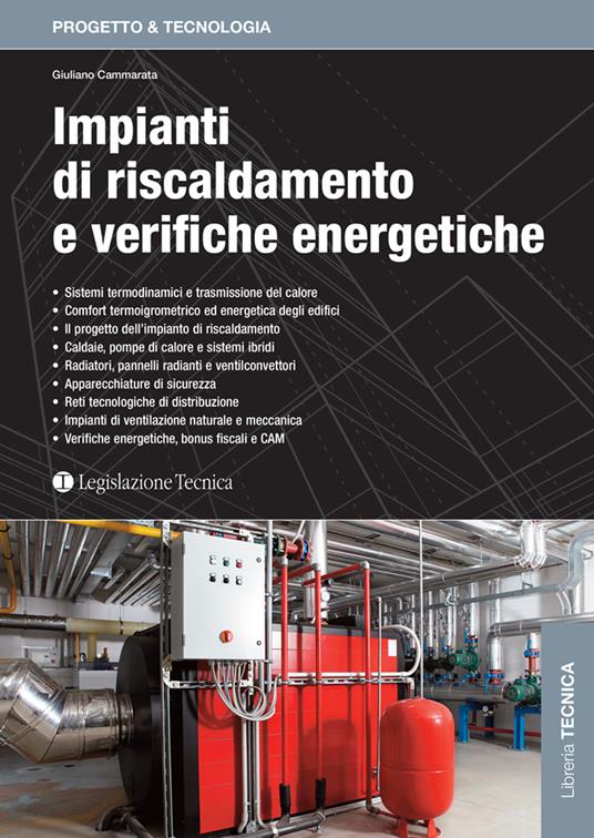 Impianti di riscaldamento e verifiche energetiche - Giuliano Cammarata - copertina