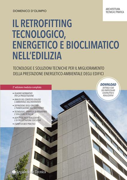Il retrofitting tecnologico, energetico e bioclimatico nell'edilizia. Tecnologie e soluzioni tecniche per il miglioramento della prestazione energetico-ambientale degli edifici - Domenico D’Olimpio - copertina