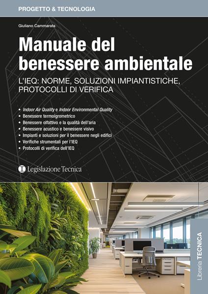 Manuale del benessere ambientale. L’IEQ: norme, soluzioni impiantistiche, protocolli di verifica - Giuliano Cammarata - copertina