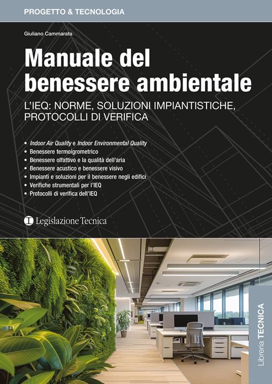Manuale del benessere ambientale. L’IEQ: norme, soluzioni impiantistiche, protocolli di verifica - Giuliano Cammarata - copertina