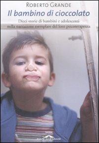Il bambino di cioccolato - Roberto Grande - copertina