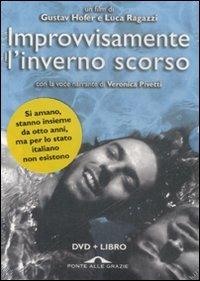 Improvvisamente l'inverno scorso. Con DVD - Gustav Hofer,Luca Ragazzi - copertina