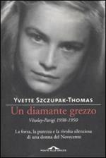 Un diamante grezzo. Vézelay-Parigi 1938-1950